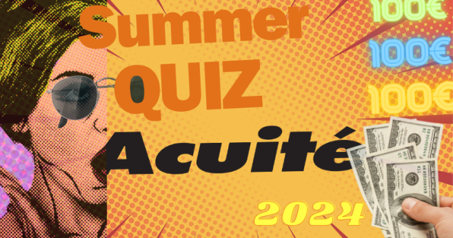 Quiz de l'été sur Acuite - répondez juste et vite et gagnez 100 euros