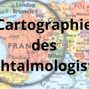 Répartition géographique des 3 984 ophtalmologistes