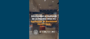 Écouter Voir parrain de la nouvelle promotion du Bachelor manager en optique de l’ISO